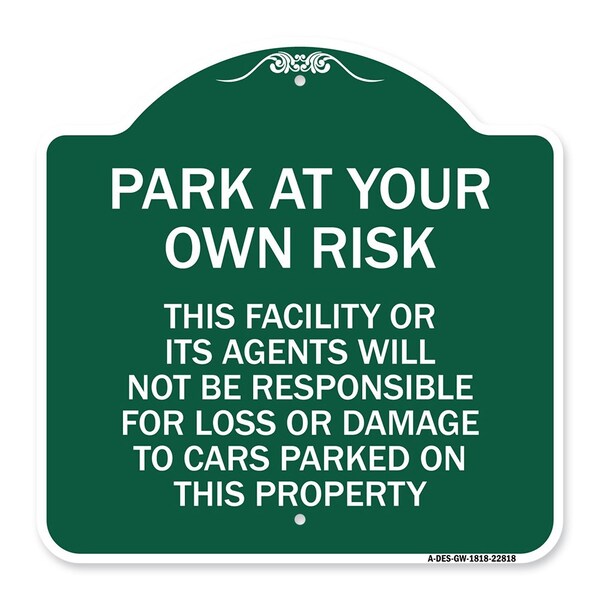 Signmission This Facility or Its Agents Will Not Be Responsible for Loss or Damage to Cars Parked, GW-1818-22818 A-DES-GW-1818-22818 - main